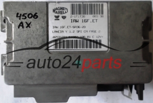 CALCULATEUR MOTEUR LANCIA Y YPSILON 1.2 IAW16FET, IAW16F.ET, IAW 16F.ET/6A36-2D 46531221 6160210801, 61602.108.01