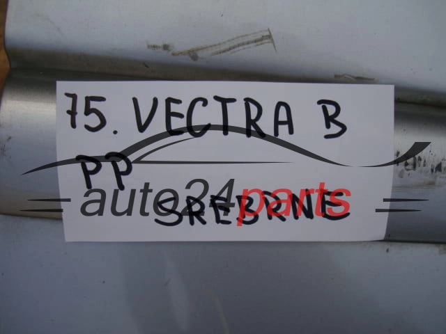 DRZWI PRAWE PRZEDNIE OPEL VECTRA B SREBRNE